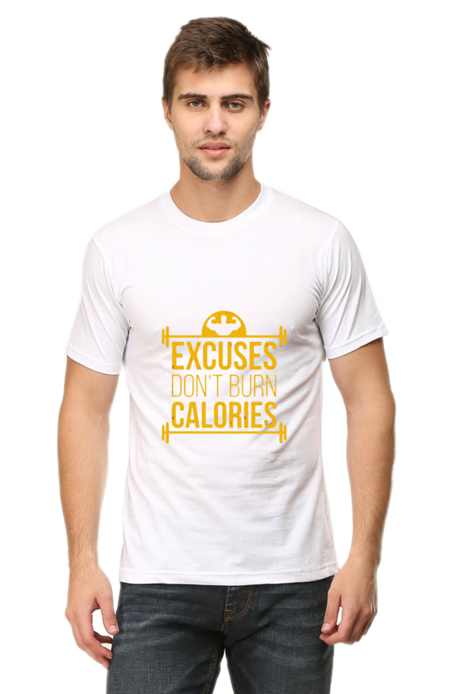 Excuses Don't Burn Calories Half Sleeve T-Shirt