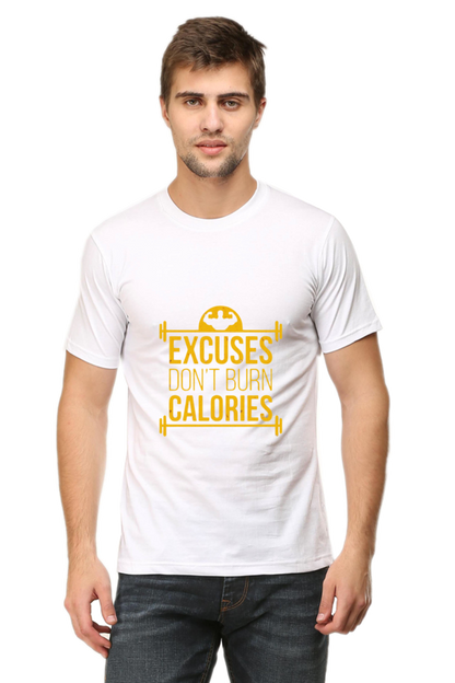 Excuses Don't Burn Calories Half Sleeve T-Shirt