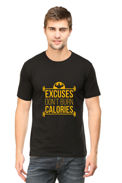 Excuses Don't Burn Calories Half Sleeve T-Shirt